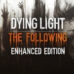 Dying Light: The Following - Enhanced Edition PS4 / PS5 Account